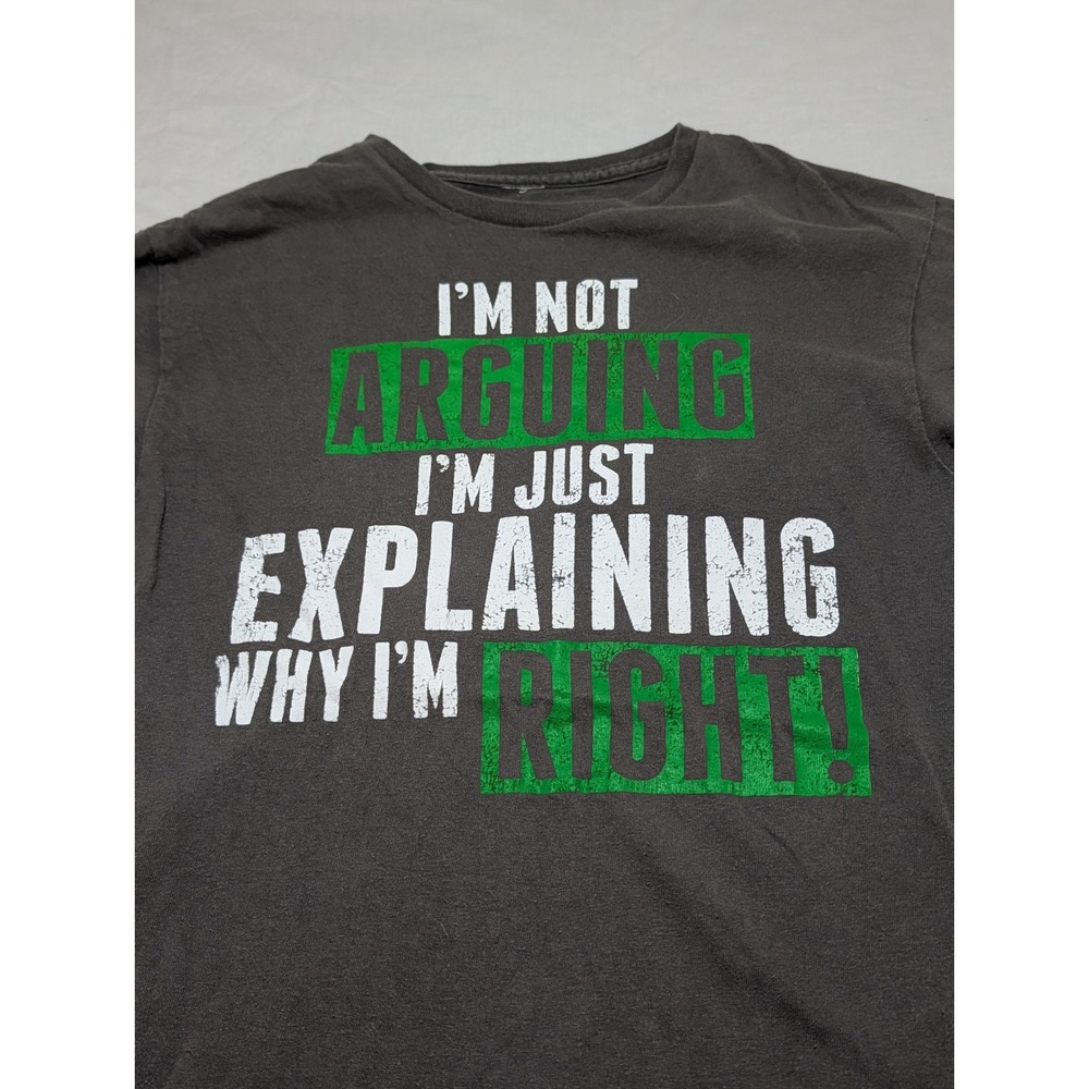 Im Not Arguing Im Just Explaining Why Im Right Graphic T-Shirt Charcoal Gray